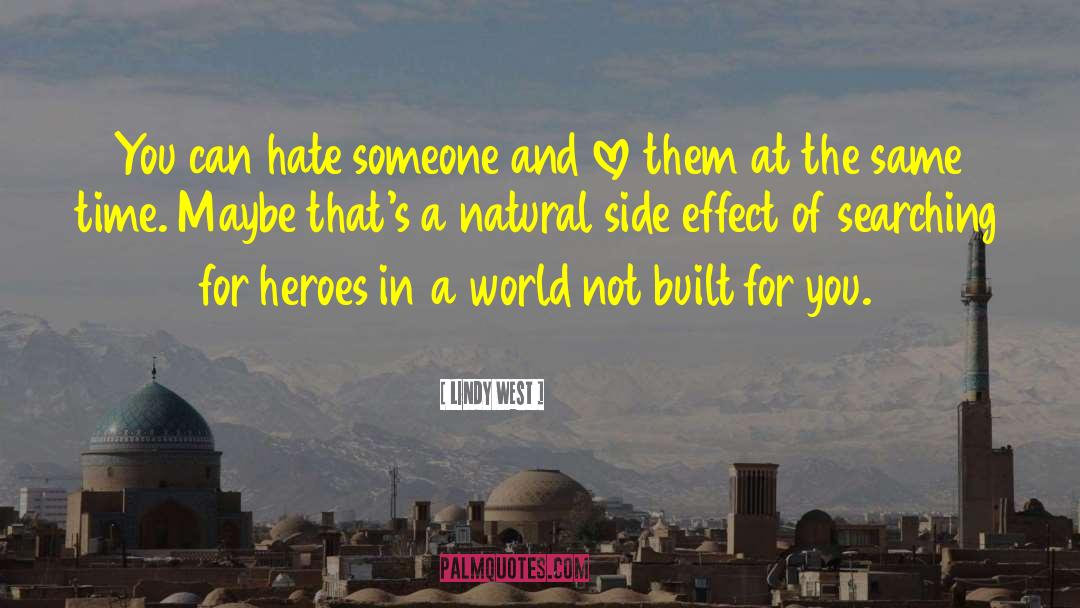 Lindy West Quotes: You can hate someone and