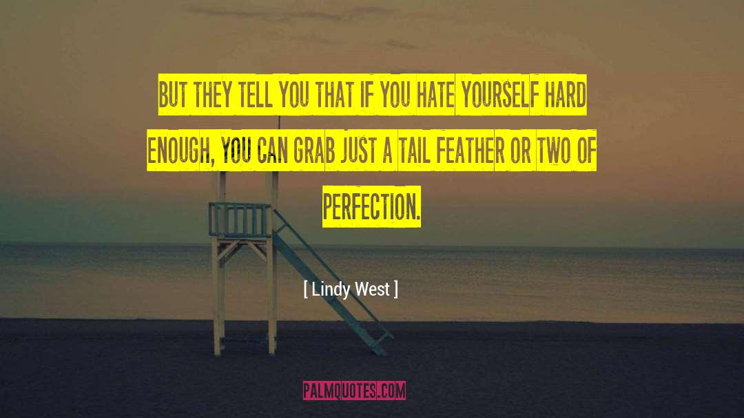 Lindy West Quotes: but they tell you that