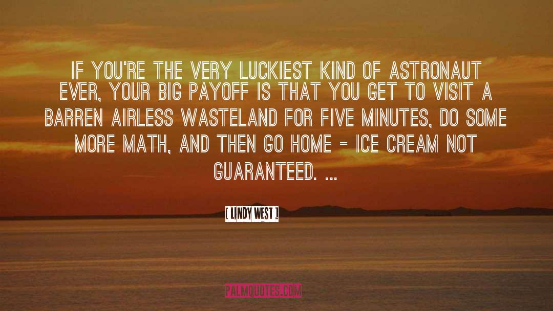 Lindy West Quotes: If you're the very luckiest