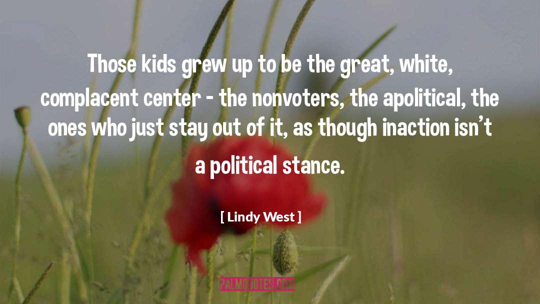 Lindy West Quotes: Those kids grew up to