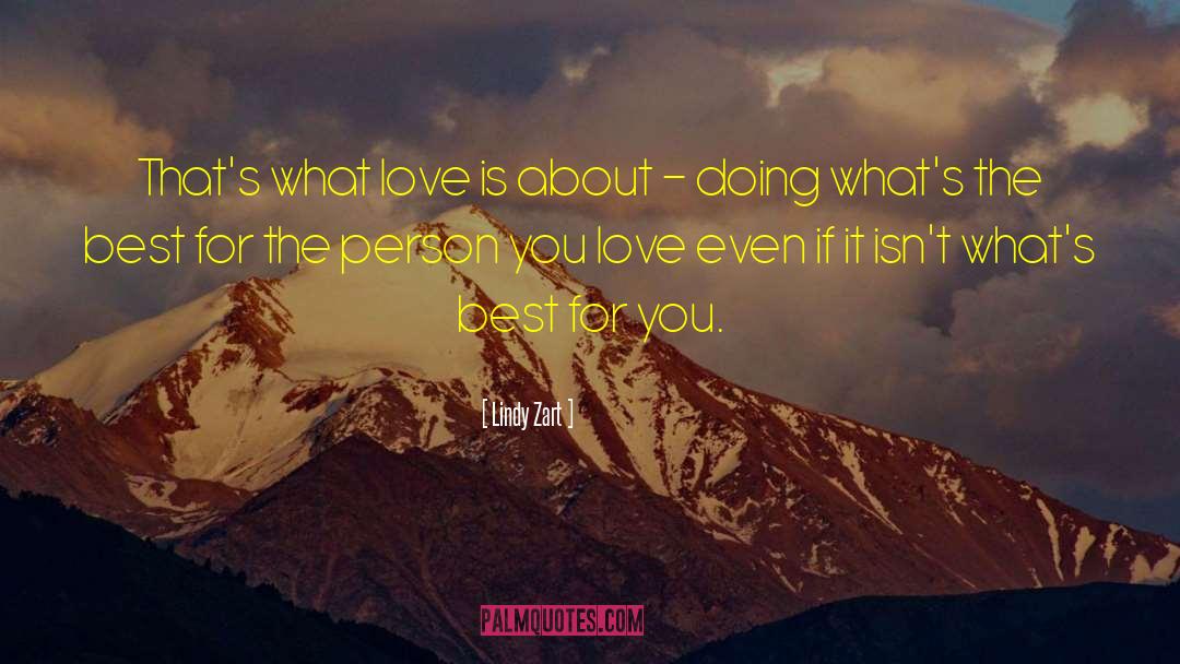 Lindy Zart Quotes: That's what love is about