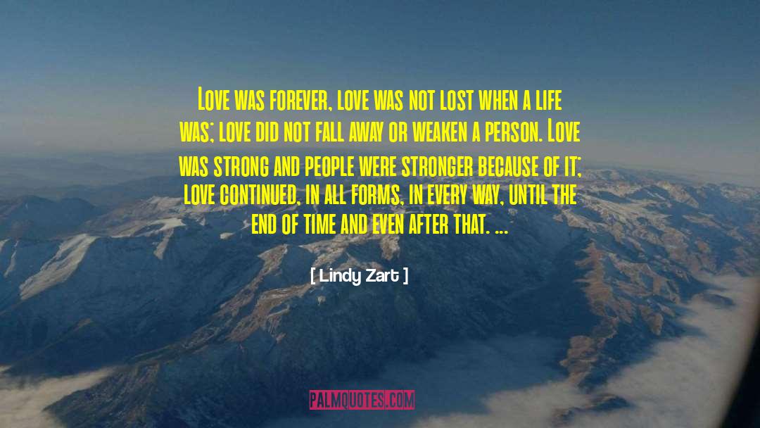 Lindy Zart Quotes: Love was forever, love was