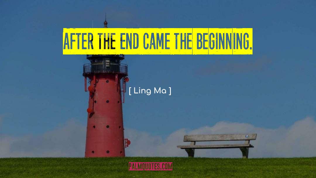 Ling  Ma Quotes: After the End came the