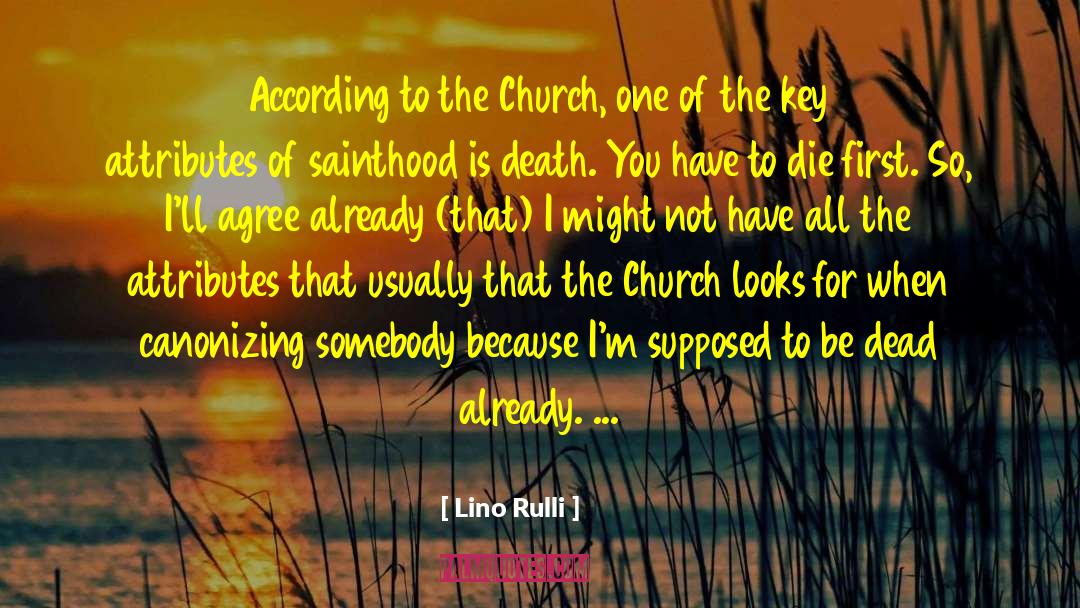 Lino Rulli Quotes: According to the Church, one