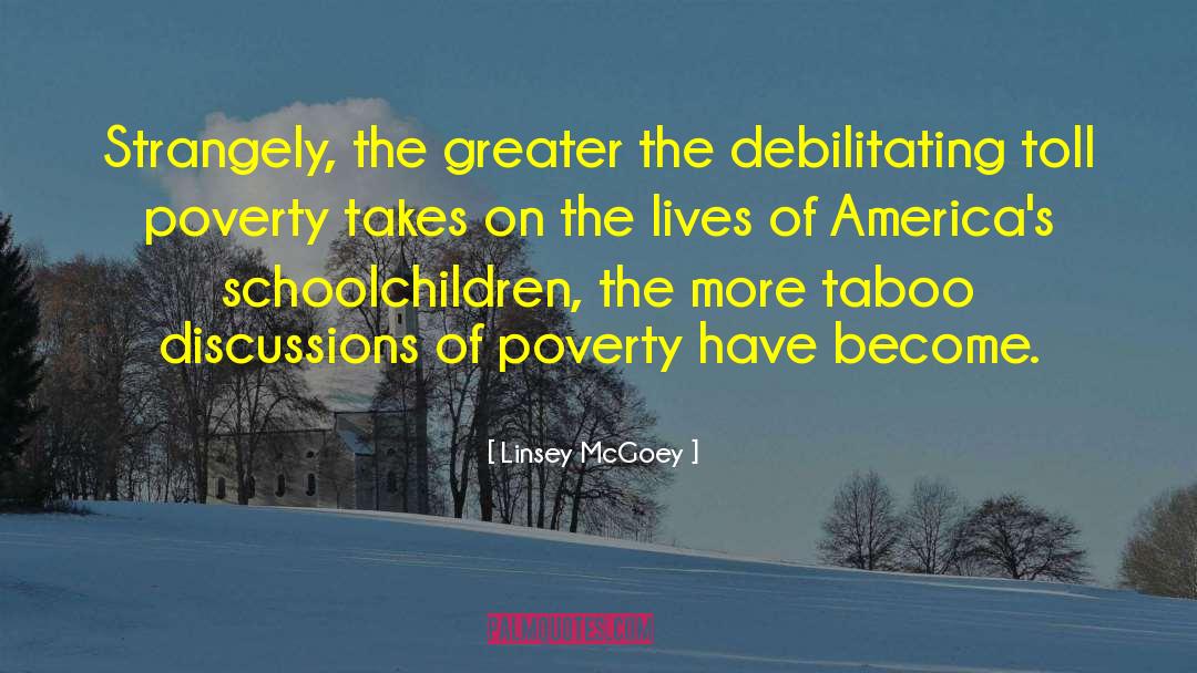 Linsey McGoey Quotes: Strangely, the greater the debilitating