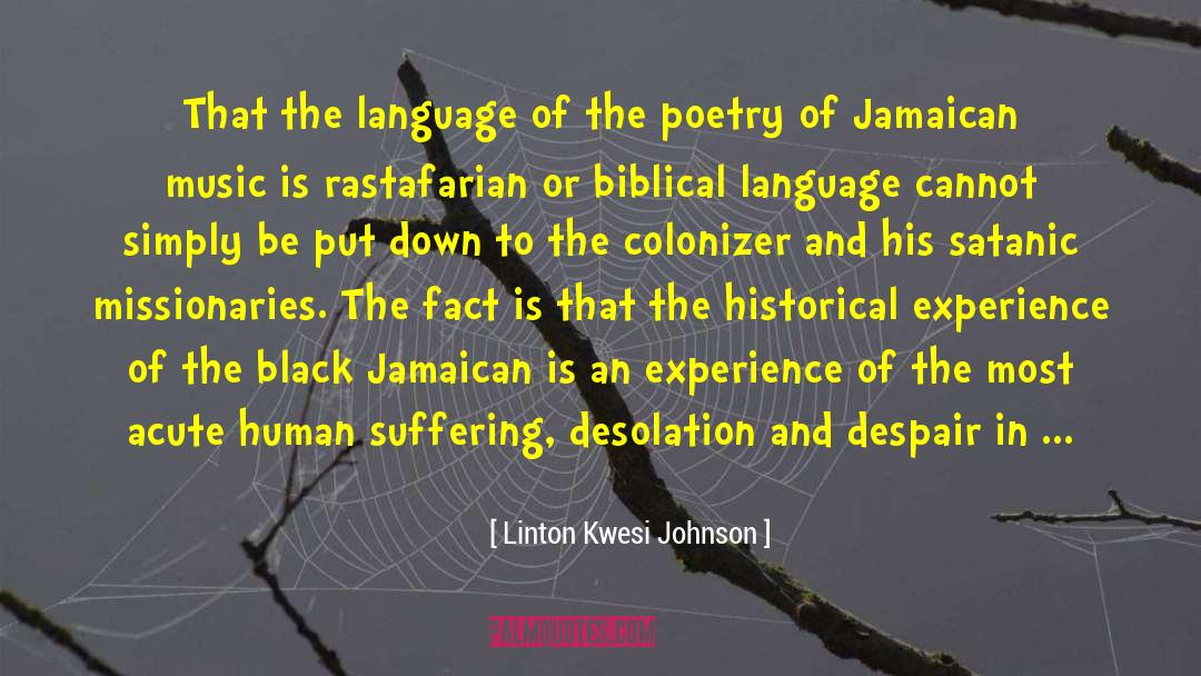 Linton Kwesi Johnson Quotes: That the language of the