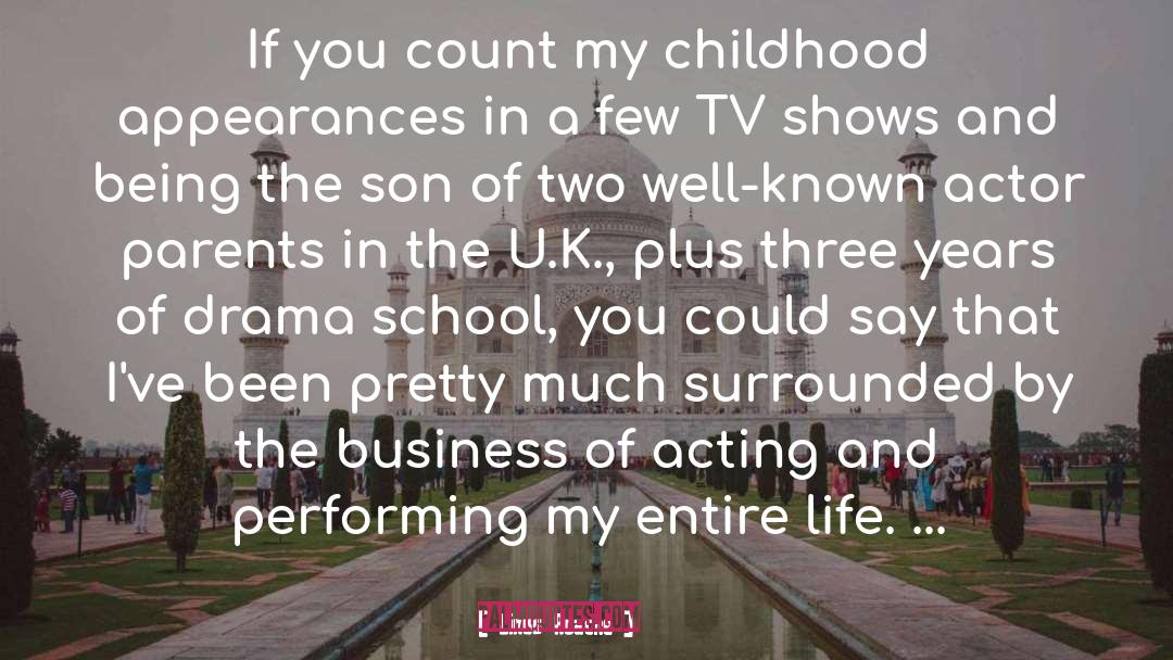 Linus Roache Quotes: If you count my childhood