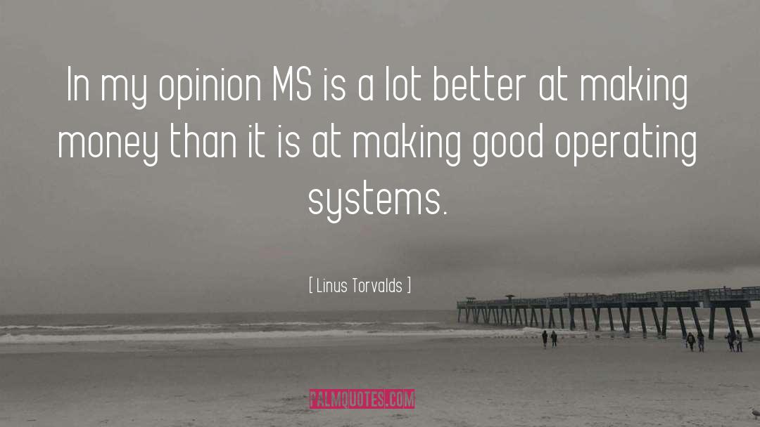 Linus Torvalds Quotes: In my opinion MS is