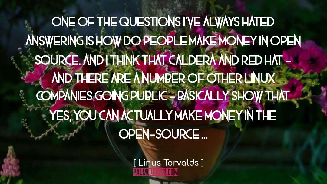 Linus Torvalds Quotes: One of the questions I've