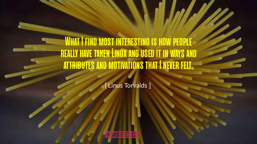 Linus Torvalds Quotes: What I find most interesting