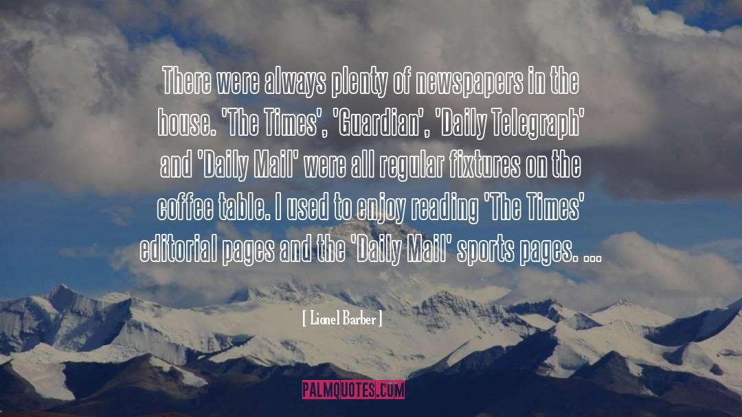 Lionel Barber Quotes: There were always plenty of