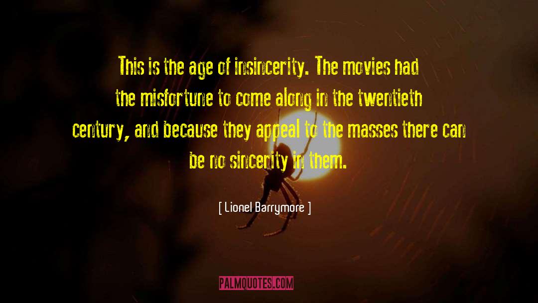 Lionel Barrymore Quotes: This is the age of