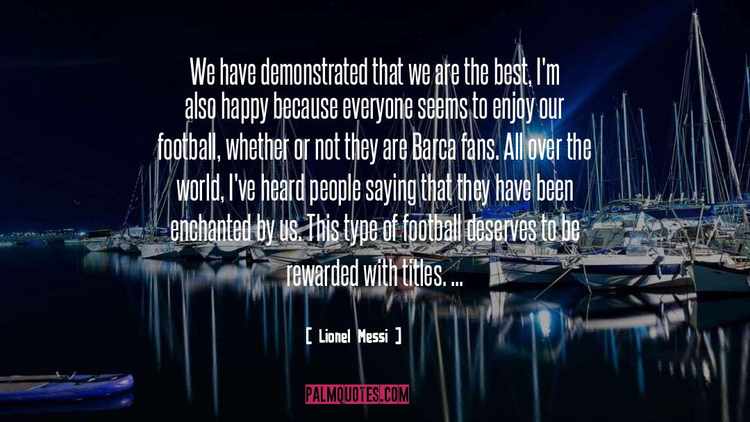 Lionel Messi Quotes: We have demonstrated that we