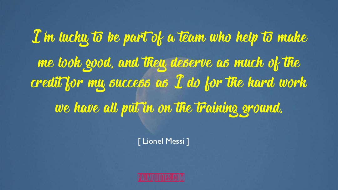 Lionel Messi Quotes: I'm lucky to be part