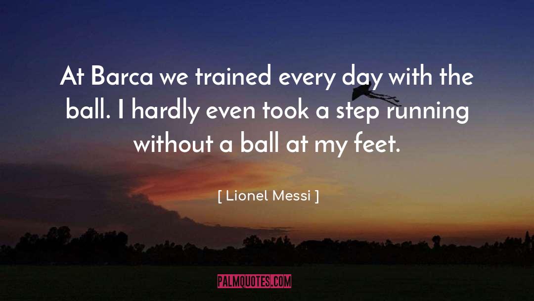 Lionel Messi Quotes: At Barca we trained every