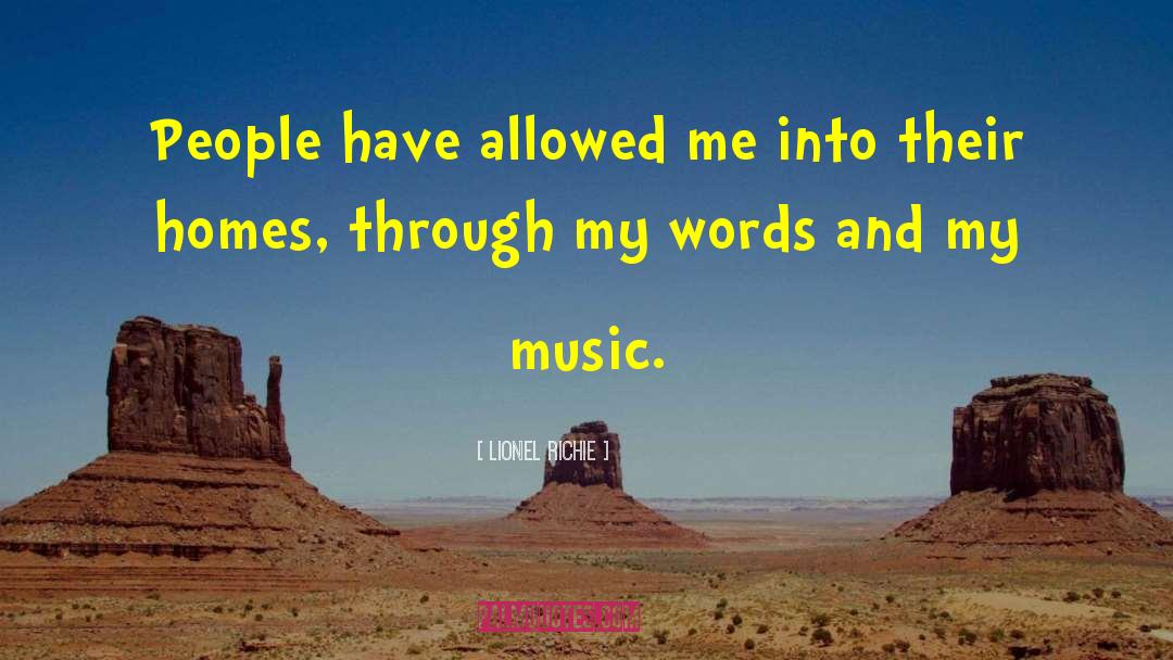 Lionel Richie Quotes: People have allowed me into