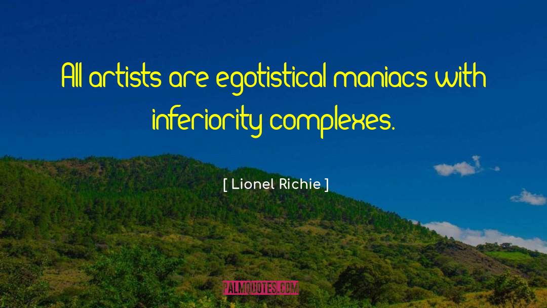 Lionel Richie Quotes: All artists are egotistical maniacs