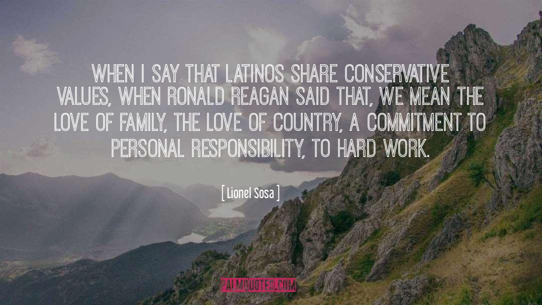 Lionel Sosa Quotes: When I say that Latinos