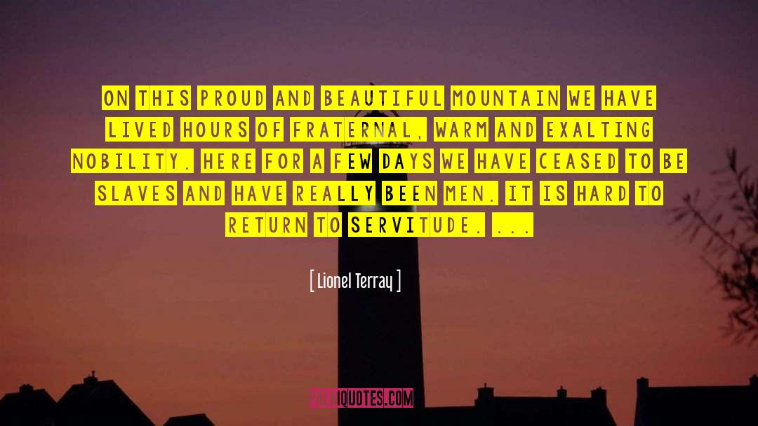 Lionel Terray Quotes: On this proud and beautiful
