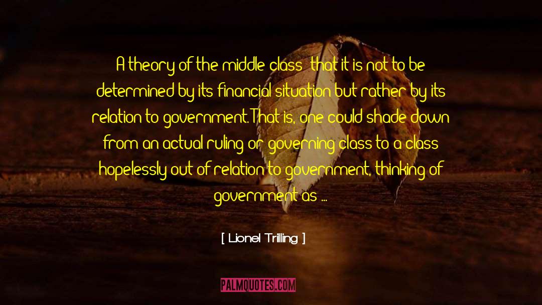 Lionel Trilling Quotes: A theory of the middle
