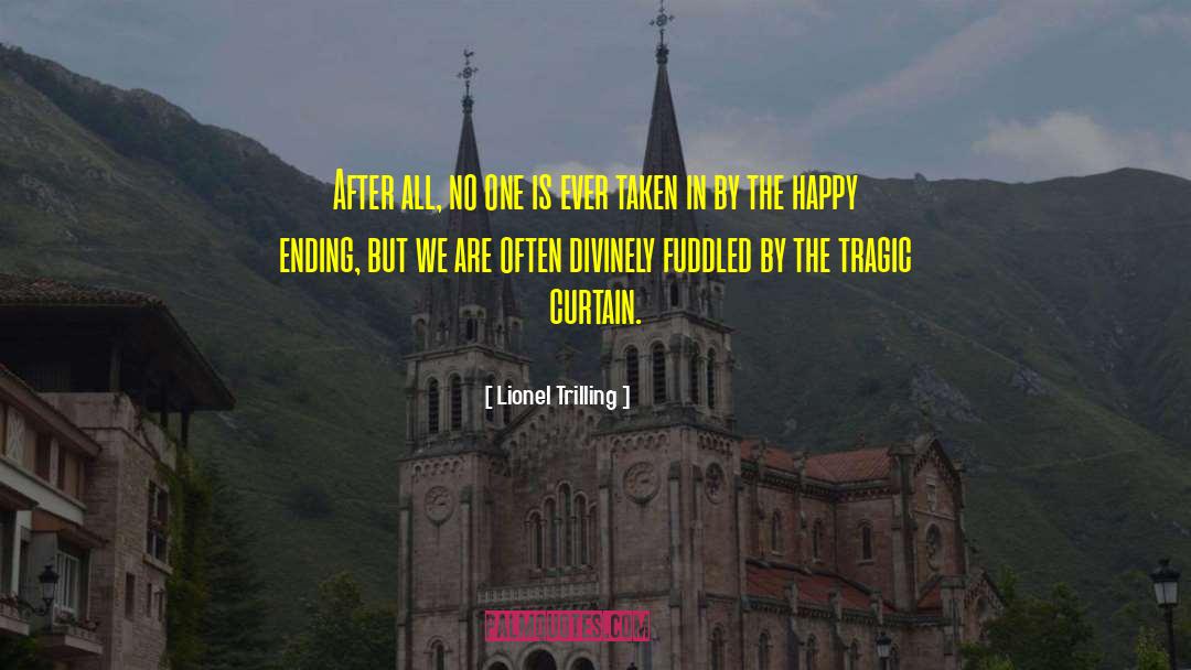 Lionel Trilling Quotes: After all, no one is