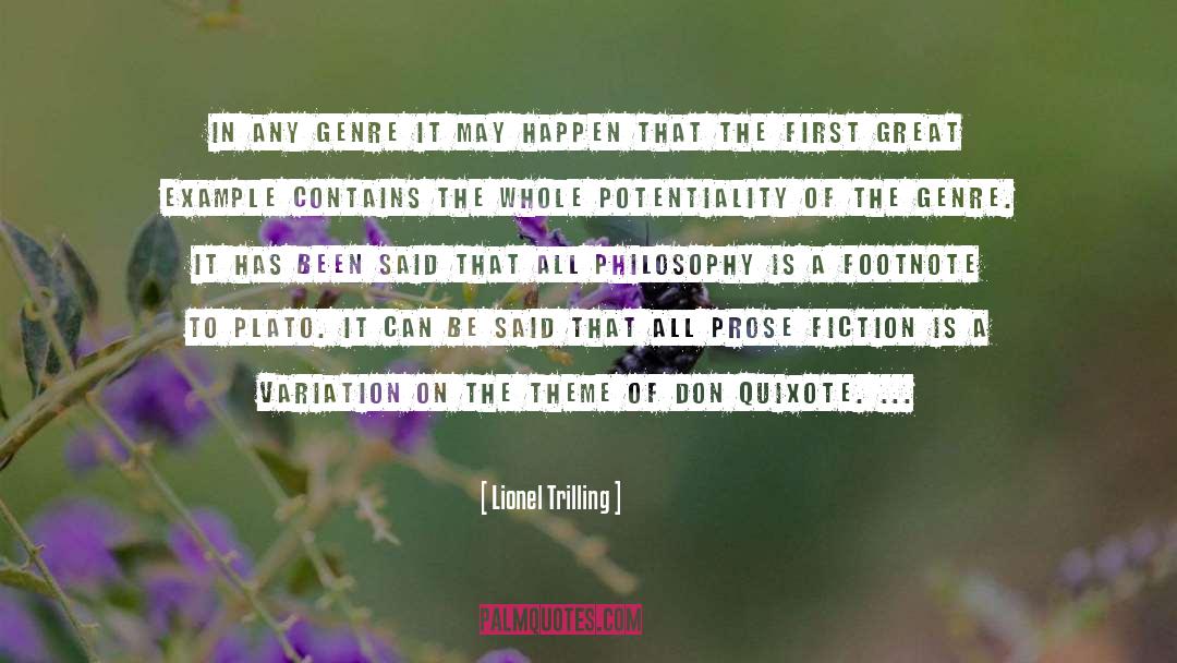 Lionel Trilling Quotes: In any genre it may