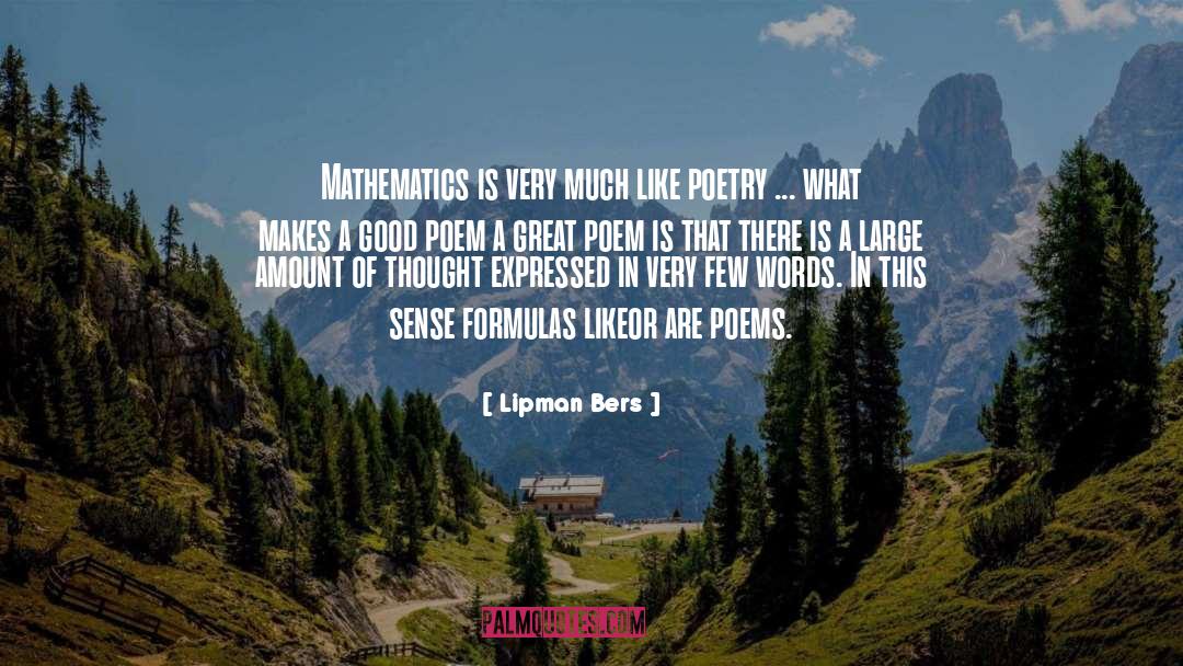 Lipman Bers Quotes: Mathematics is very much like