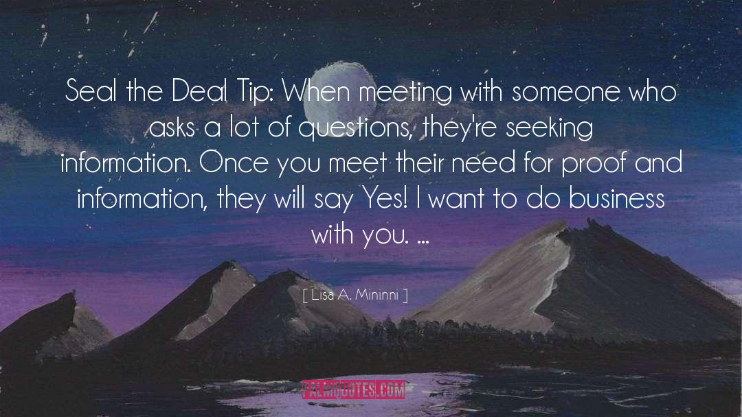 Lisa A. Mininni Quotes: Seal the Deal Tip: When