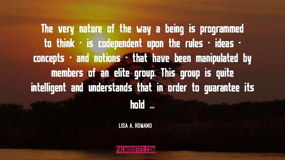 Lisa A. Romano Quotes: The very nature of the
