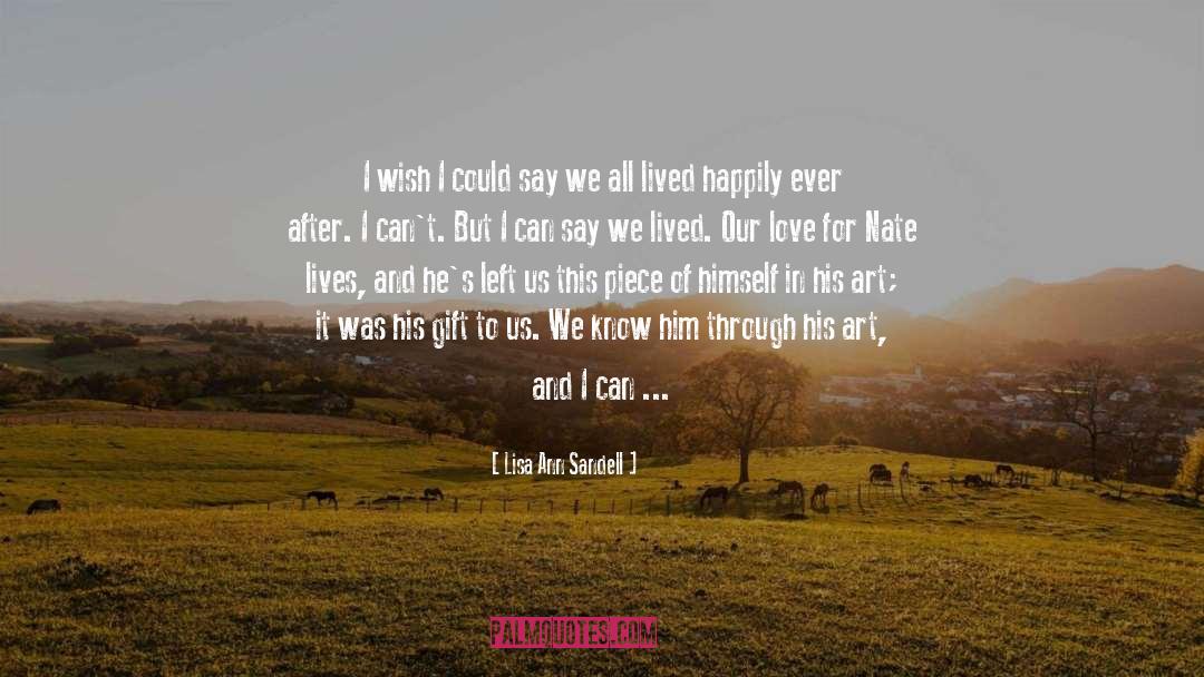 Lisa Ann Sandell Quotes: I wish I could say