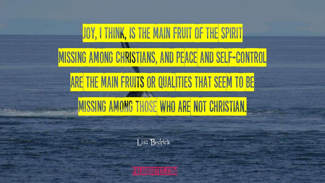 Lisa Bedrick Quotes: Joy, I think, is the