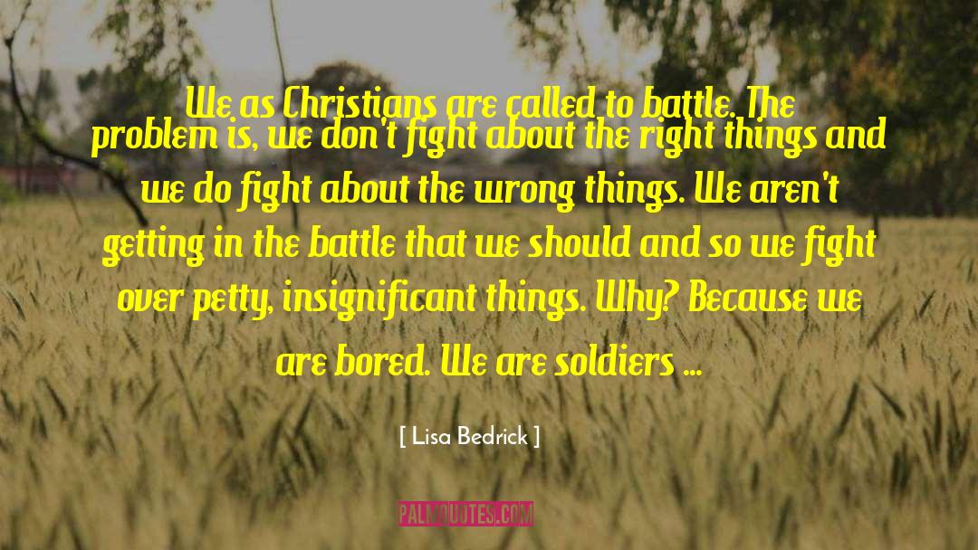 Lisa Bedrick Quotes: We as Christians are called