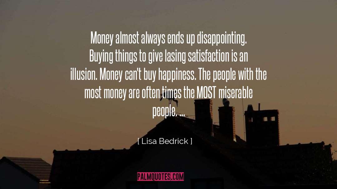 Lisa Bedrick Quotes: Money almost always ends up