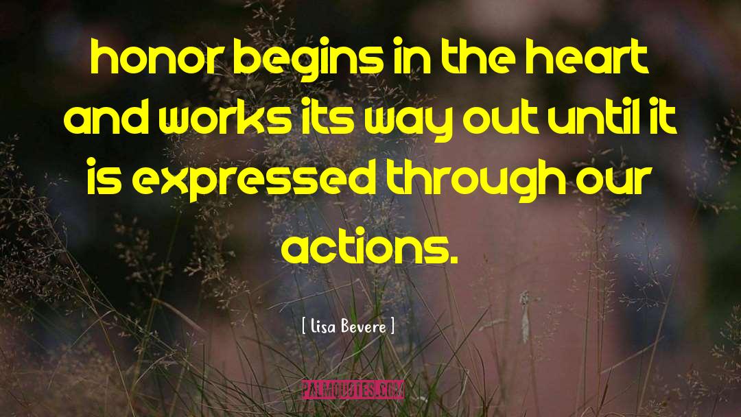 Lisa Bevere Quotes: honor begins in the heart