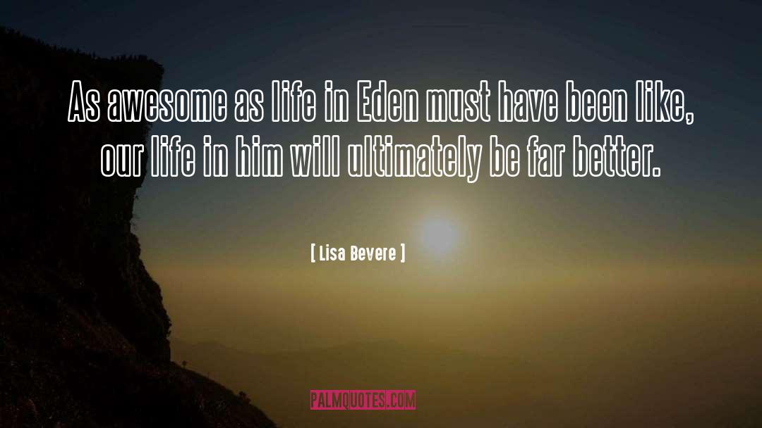 Lisa Bevere Quotes: As awesome as life in