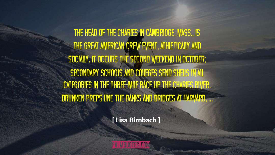 Lisa Birnbach Quotes: The Head of the Charles