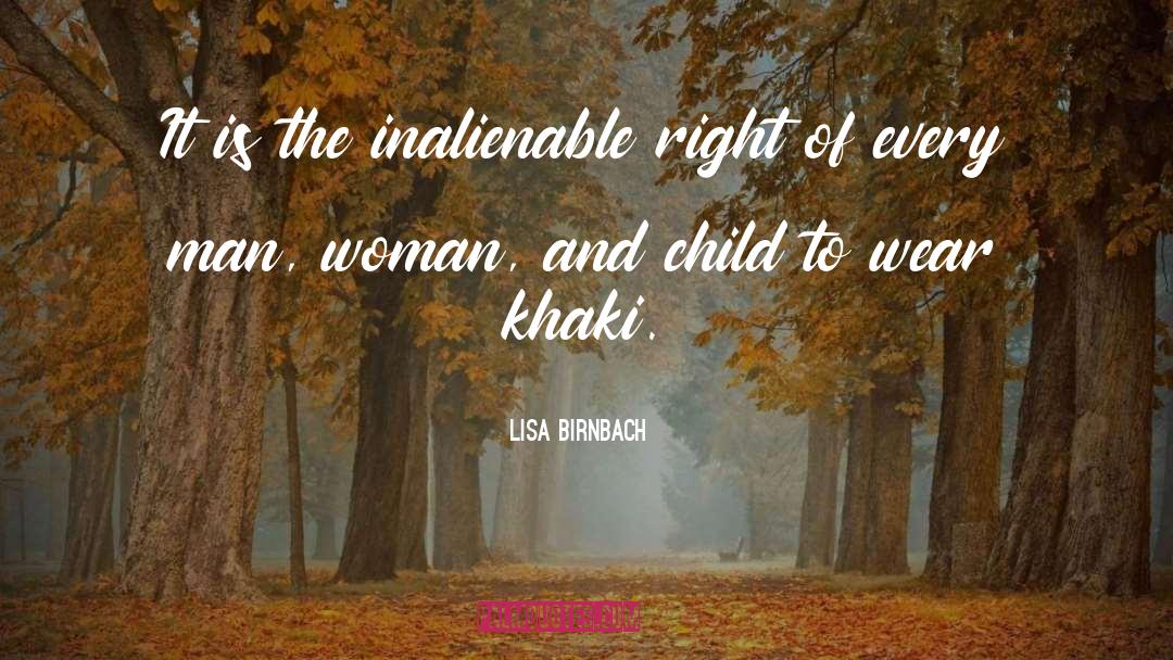 Lisa Birnbach Quotes: It is the inalienable right