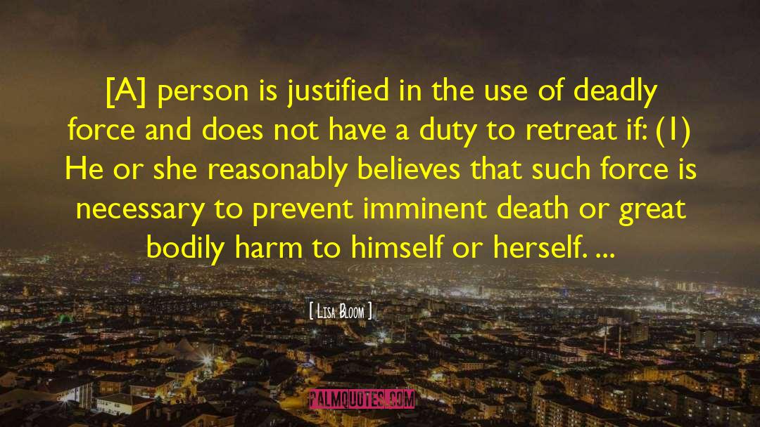 Lisa Bloom Quotes: [A] person is justified in