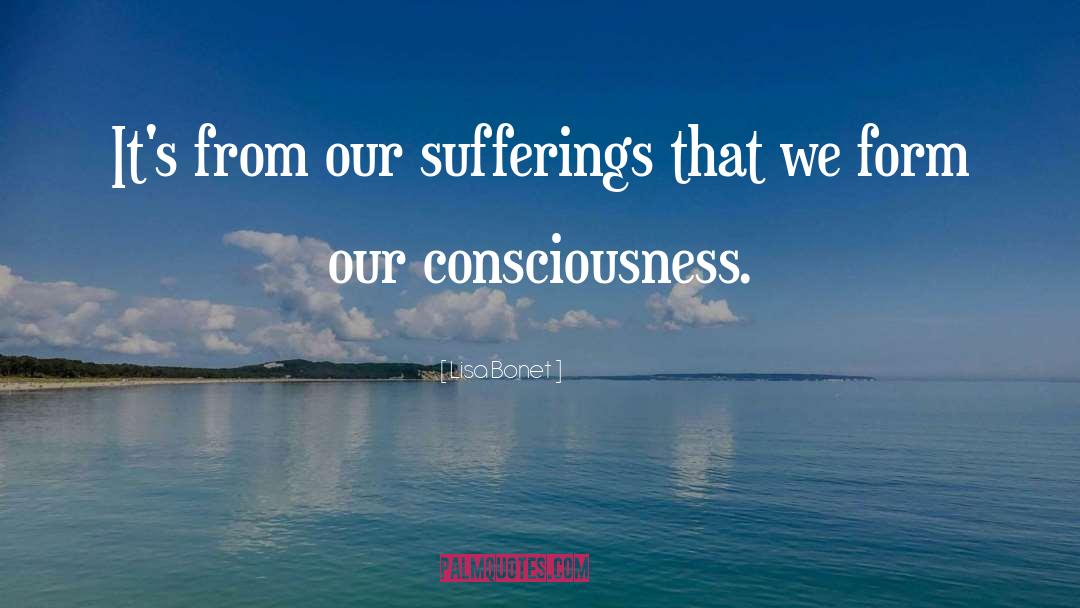 Lisa Bonet Quotes: It's from our sufferings that