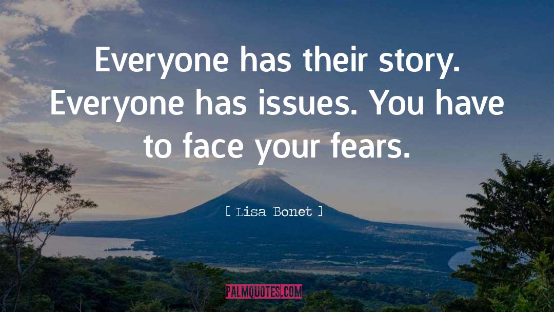 Lisa Bonet Quotes: Everyone has their story. Everyone