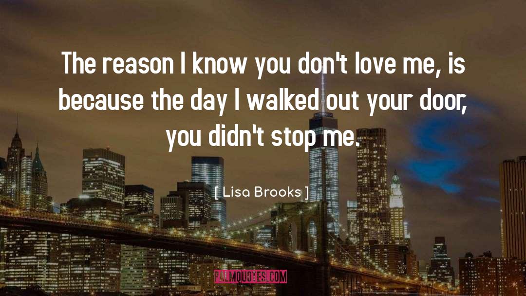 Lisa Brooks Quotes: The reason I know you