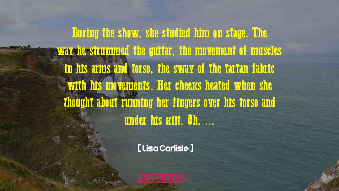 Lisa Carlisle Quotes: During the show, she studied