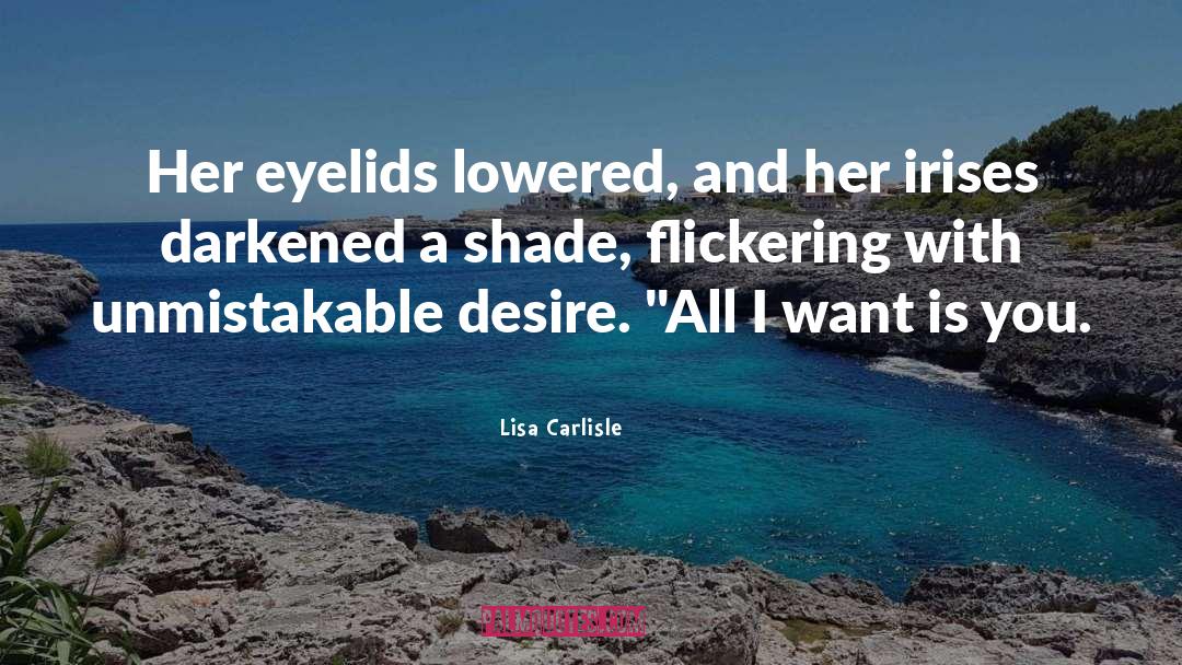 Lisa Carlisle Quotes: Her eyelids lowered, and her