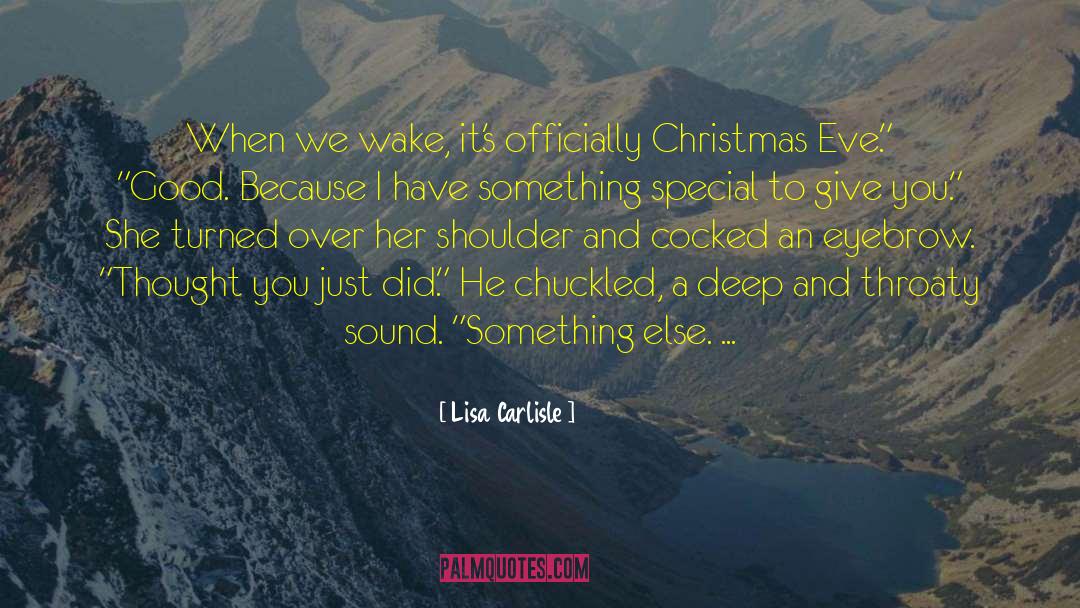 Lisa Carlisle Quotes: When we wake, it's officially