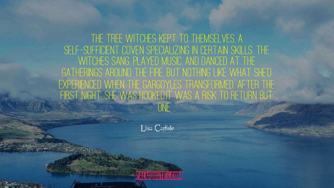 Lisa Carlisle Quotes: The tree witches kept to