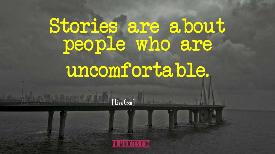 Lisa Cron Quotes: Stories are about people who