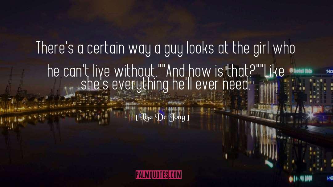 Lisa De Jong Quotes: There's a certain way a