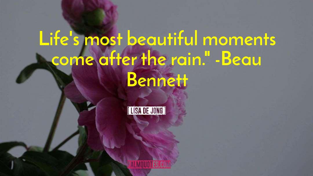 Lisa De Jong Quotes: Life's most beautiful moments come