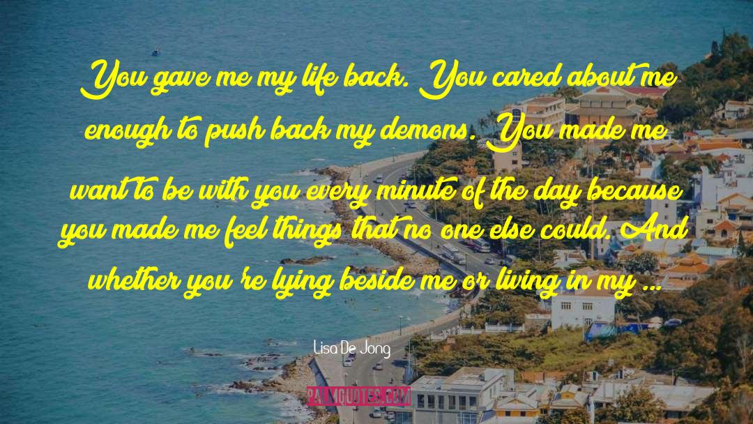 Lisa De Jong Quotes: You gave me my life