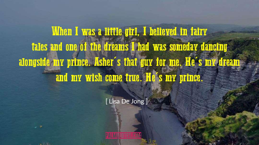 Lisa De Jong Quotes: When I was a little